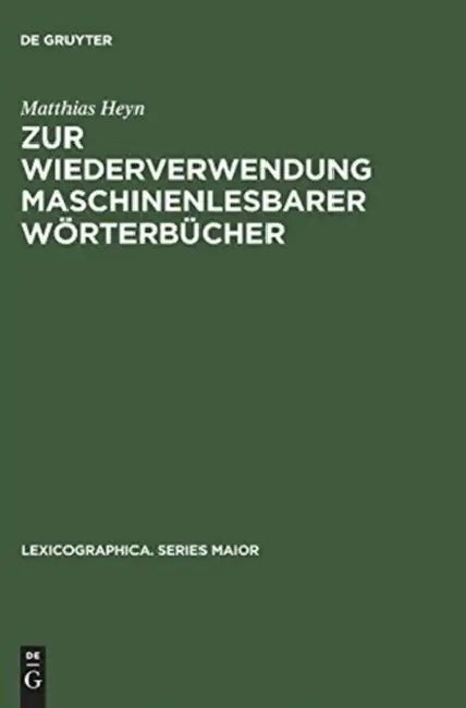 Zur Wiederverwendung Maschinenlesbarer Wörterbücher (English, Matthias Heyn)