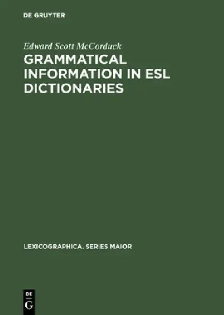 Grammatical Information in ESL Dictionaries (English, Edward Scott McCorduck)