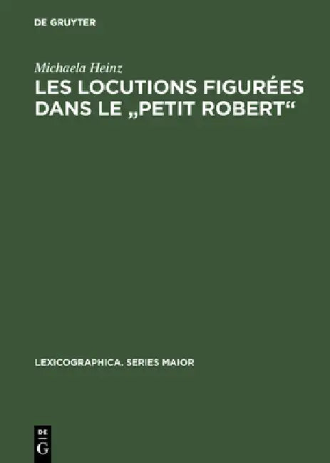 Les locutions figurées dans le "Petit Robert" (English, Michaela Heinz)