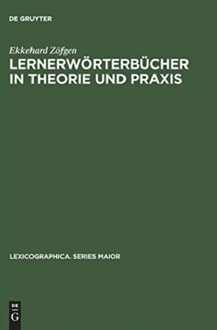 Lernerwörterbücher in Theorie Und PRAXIS (English, Ekkehard Zöfgen)