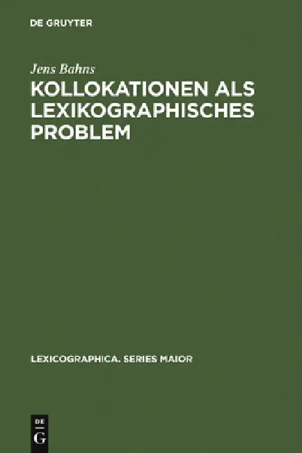 Kollokationen als lexikographisches Problem (English, Jens Bahns)