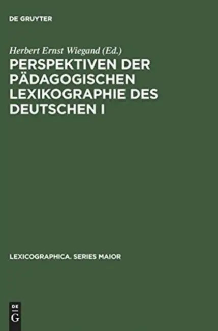 Perspektiven Der Pädagogischen Lexikographie Des Deutschen I (English, Herbert Ernst Wiegand)