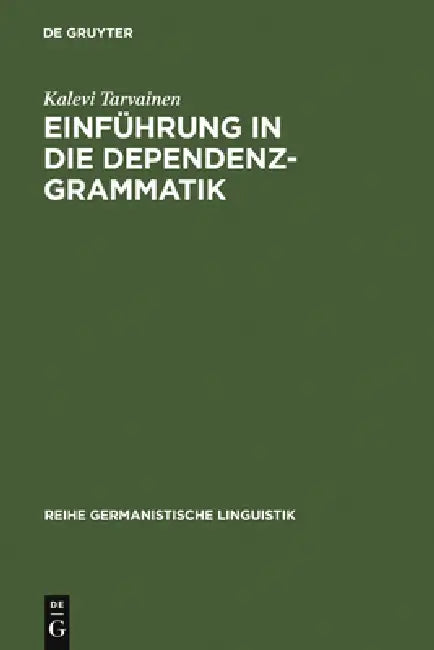 Einführung in Die Dependenzgrammatik (English, Kalevi Tarvainen)