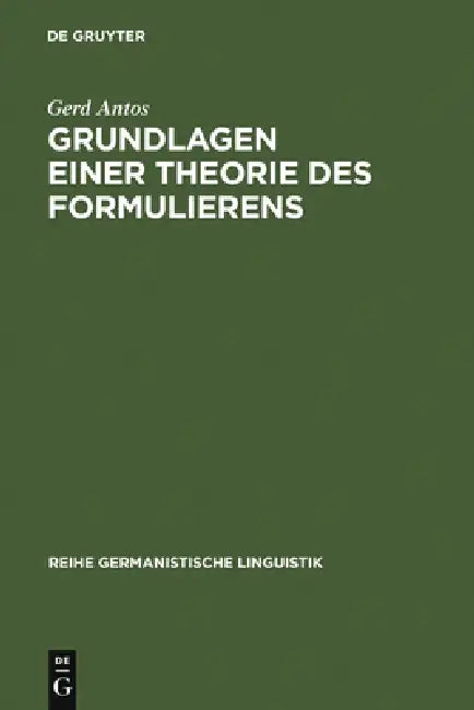Grundlagen einer Theorie des Formulierens (English, Gerd Antos)