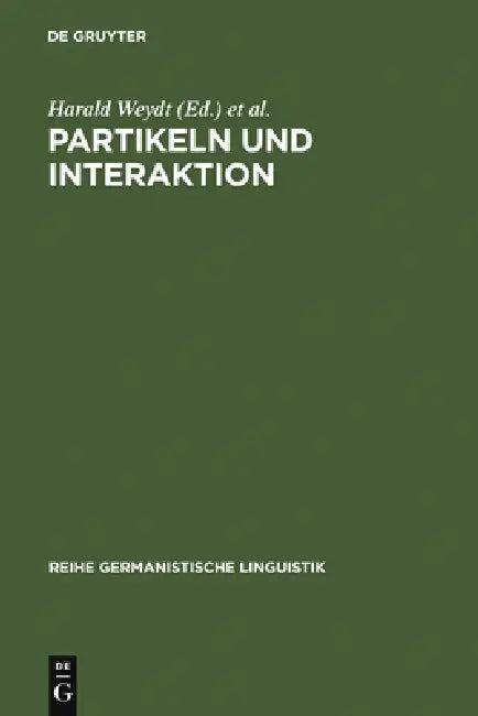 Partikeln und Interaktion (English, Harald Weydt | Internationales Kolloquium Funktionen De)