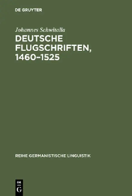 Deutsche Flugschriften, 1460-1525 (English, Johannes Schwitalla)