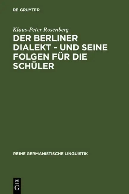 Der Berliner Dialekt - Und Seine Folgen Für Die Schüler (English, Klaus-Peter Rosenberg)
