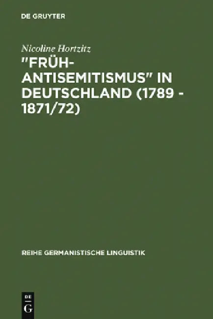 "Früh-Antisemitismus" in Deutschland (1789 - 1871/72) (English, Nicoline Hortzitz)