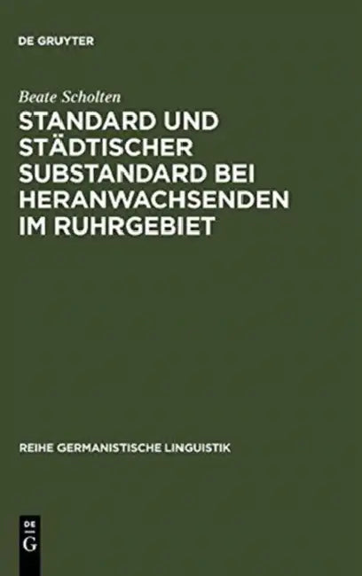 Standard Und Städtischer Substandard Bei Heranwachsenden Im Ruhrgebiet (English, Beate Scholten)