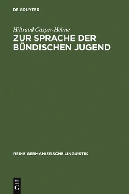 Zur Sprache Der Bündischen Jugend (English, Hiltraud Casper-Hehne)