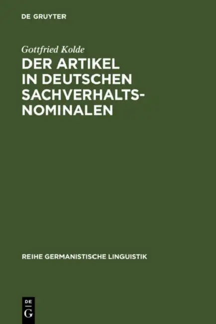 Der Artikel in deutschen Sachverhaltsnominalen (English, Gottfried Kolde)