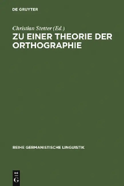 Zu Einer Theorie Der Orthographie (English, Christian Stetter)