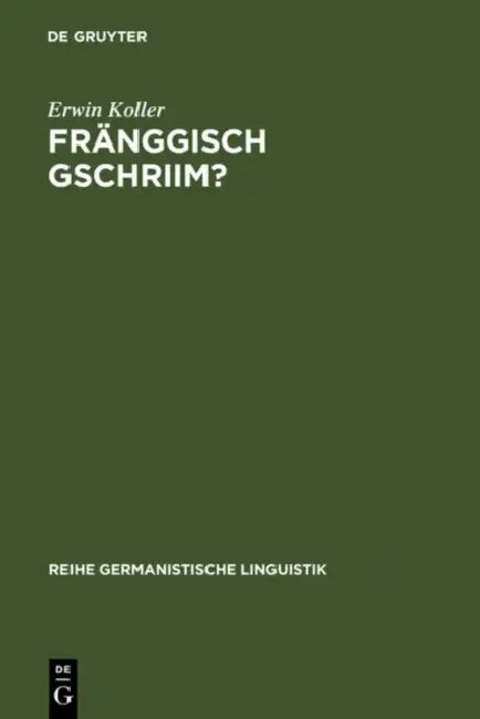 Fränggisch gschriim? (English, Erwin Koller)