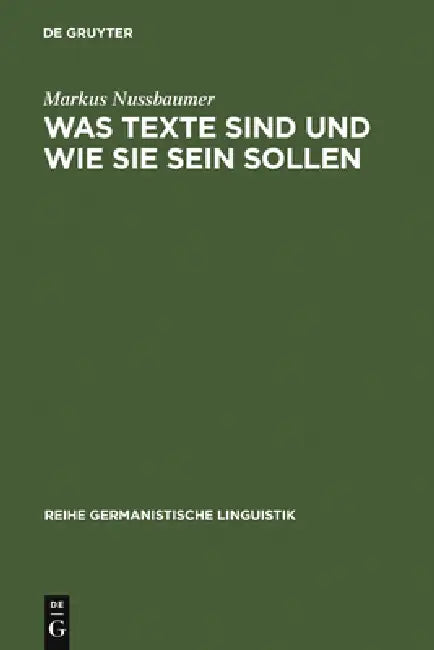 Was Texte sind und wie sie sein sollen (English, Markus Nussbaumer)