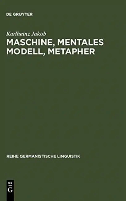 Maschine, Mentales Modell, Metapher (English, Karlheinz Jakob)