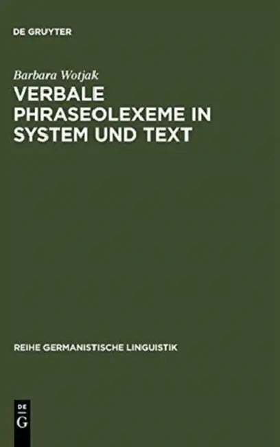 Verbale Phraseolexeme in System und Text (English, Barbara Wotjak)