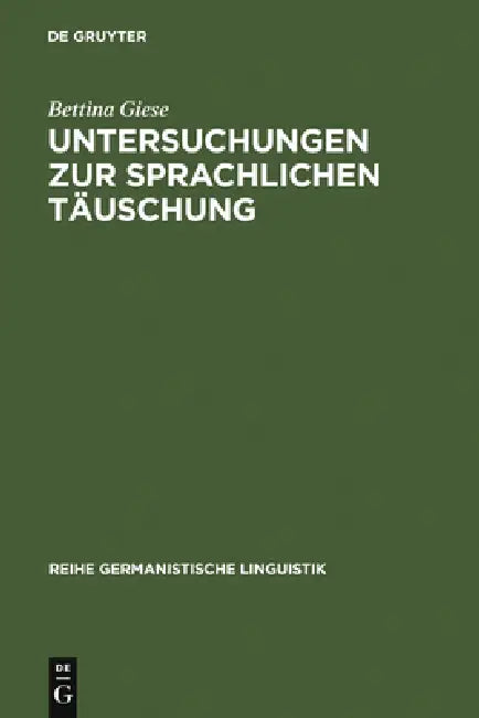 Untersuchungen Zur Sprachlichen Täuschung (English, Bettina Giese)