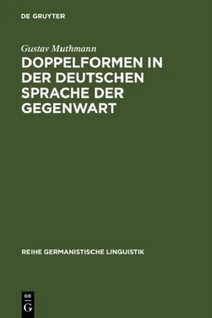 Doppelformen in der deutschen Sprache der Gegenwart (English, Gustav Muthmann)