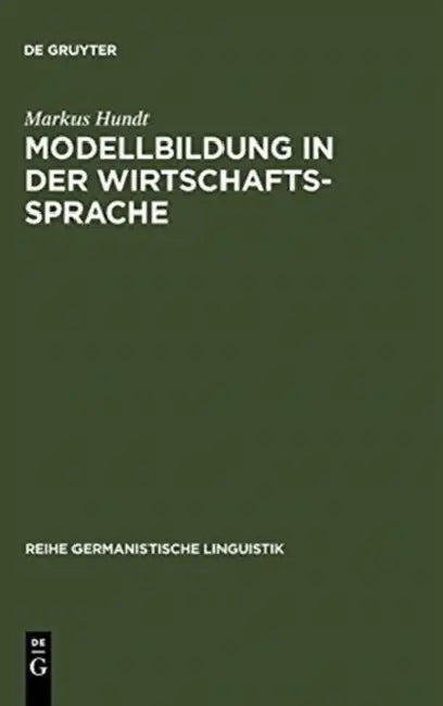 Modellbildung in der Wirtschaftssprache (English, Markus Hundt)