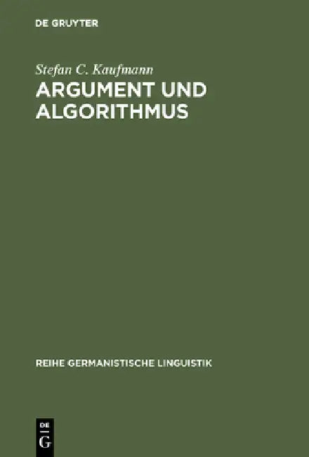 Argument und Algorithmus (English, Stefan C. Kaufmann)