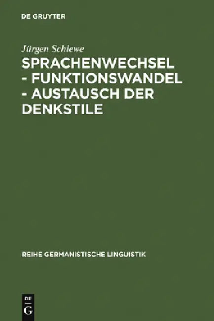 Sprachenwechsel - Funktionswandel - Austausch der Denkstile (English, Jürgen Schiewe)