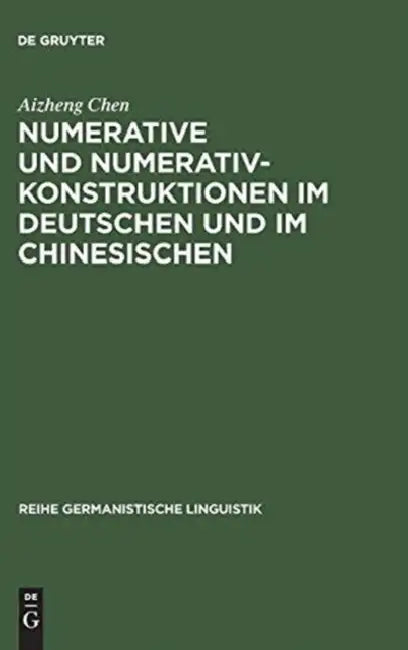 Numerative und Numerativkonstruktionen im Deutschen und im Chinesischen (English, Aizheng Chen)