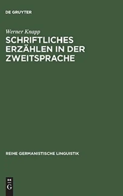Schriftliches Erzählen in Der Zweitsprache (English, Werner Knapp)