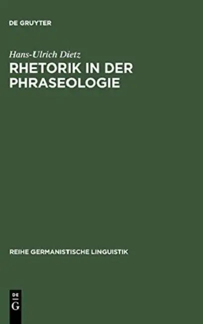 Rhetorik in der Phraseologie (English, Hans-Ulrich Dietz)