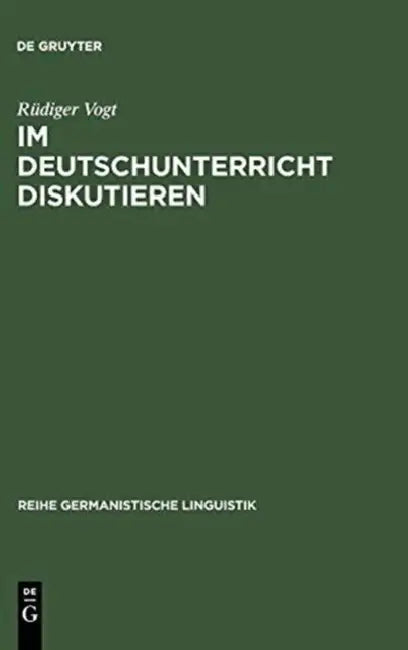 Im Deutschunterricht diskutieren (English, Rüdiger Vogt)