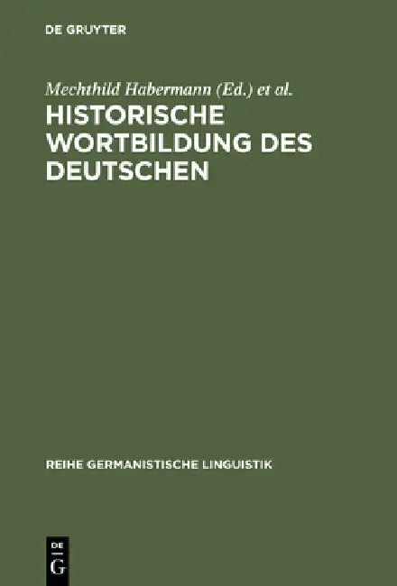 Historische Wortbildung des Deutschen (English, Mechthild Habermann | Peter O. Müller | Horst Haider Munske)
