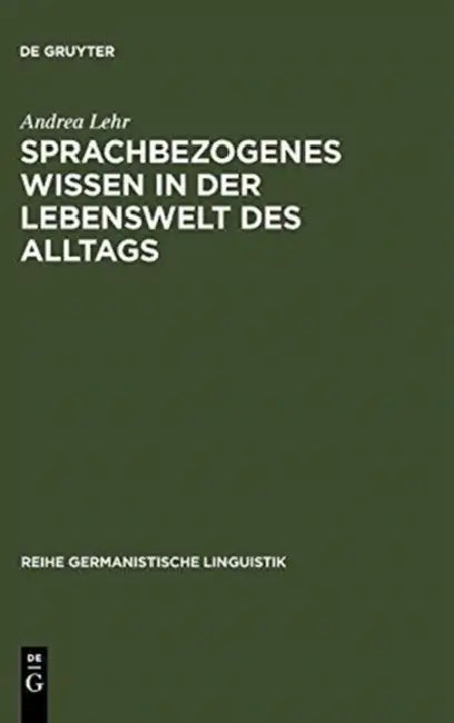 Sprachbezogenes Wissen in der Lebenswelt des Alltags (English, Andrea Lehr)