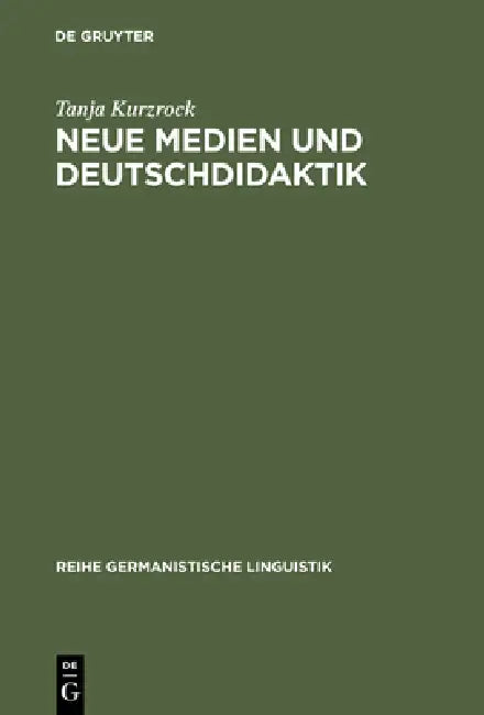 Neue Medien und Deutschdidaktik (English, Tanja Kurzrock)