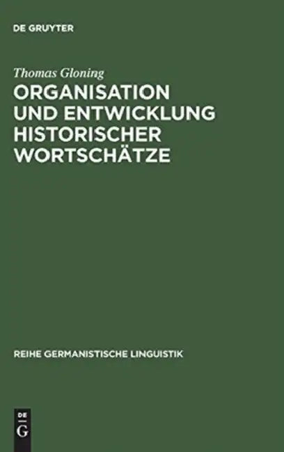 Organisation und Entwicklung historischer Wortschätze (English, Thomas Gloning)