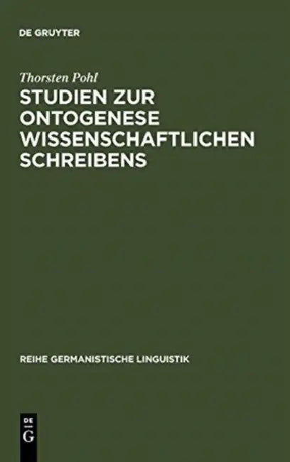Studien Zur Ontogenese Wissenschaftlichen Schreibens (English, Thorsten Pohl)