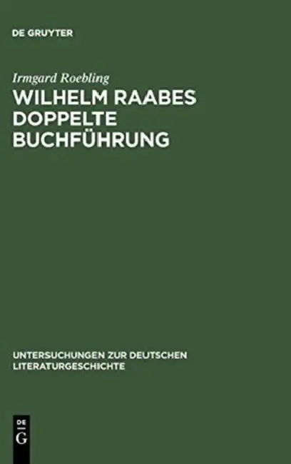 Wilhelm Raabes doppelte Buchführung (English, Irmgard Roebling)