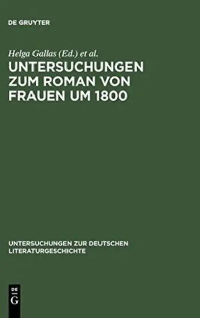 Untersuchungen zum Roman von Frauen um 1800 (English, Helga Gallas | Magdalene Heuser)