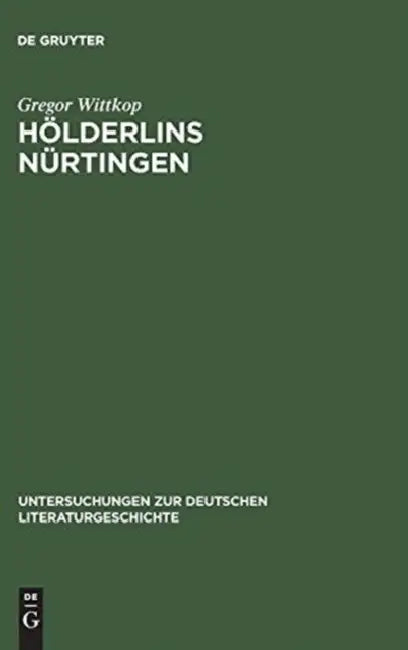 Hölderlins Nürtingen (English, Gregor Wittkop)