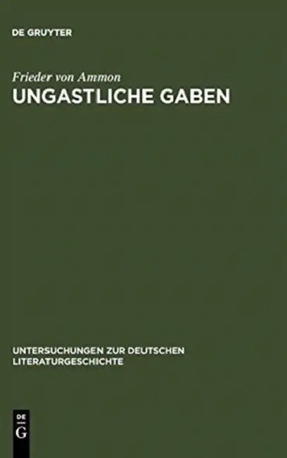 Ungastliche Gaben (English, Frieder Von Ammon)