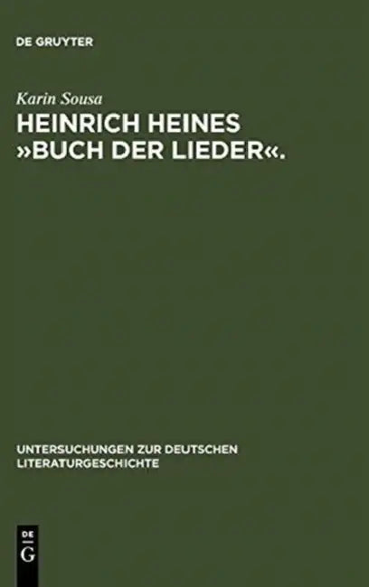 Heinrich Heines »Buch Der Lieder«. (English, Karin Sousa)