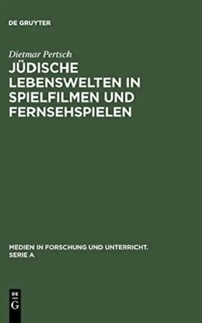 Jüdische Lebenswelten in Spielfilmen und Fernsehspielen (English, Dietmar Pertsch)