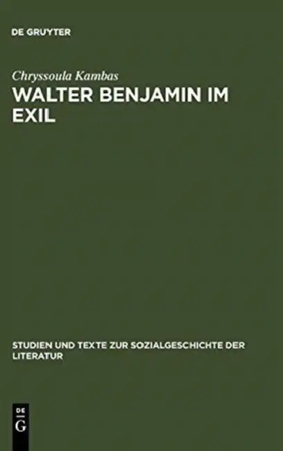 Walter Benjamin im Exil (English, Chryssoula Kambas)