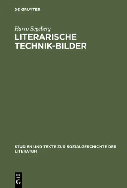 Literarische Technik-Bilder (English, Harro Segeberg)
