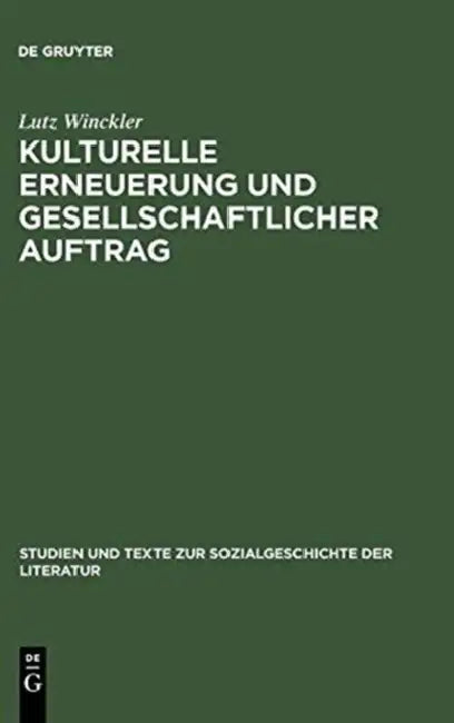 Kulturelle Erneuerung Und Gesellschaftlicher Auftrag (English, Lutz Winckler)