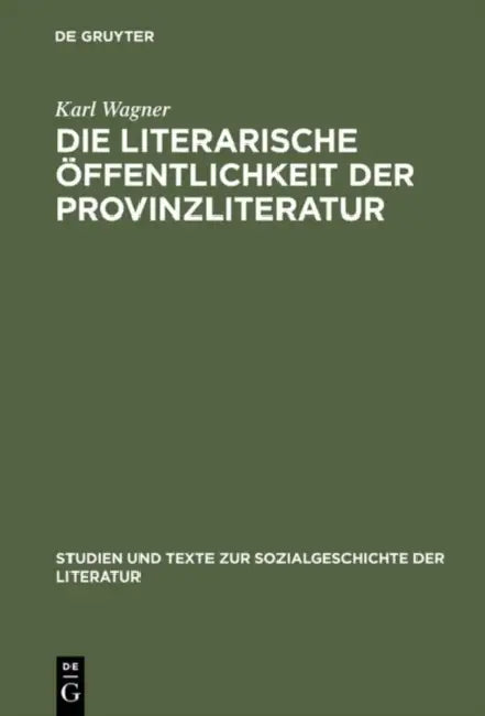 Die literarische Öffentlichkeit der Provinzliteratur (English, Karl Wagner)