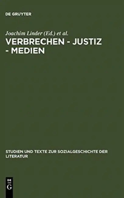 Verbrechen - Justiz - Medien (English, Joachim Linder | Claus-Michael Ort | Jörg Schönert)