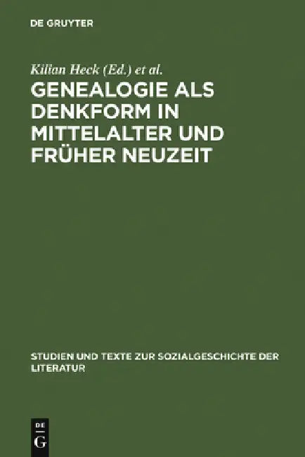 Genealogie ALS Denkform in Mittelalter Und Früher Neuzeit (English, Kilian Heck | Bernhard Jahn)