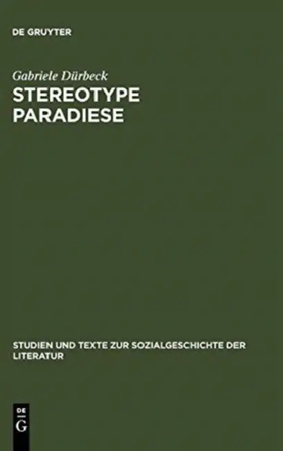 Stereotype Paradiese (English, Gabriele Dürbeck)