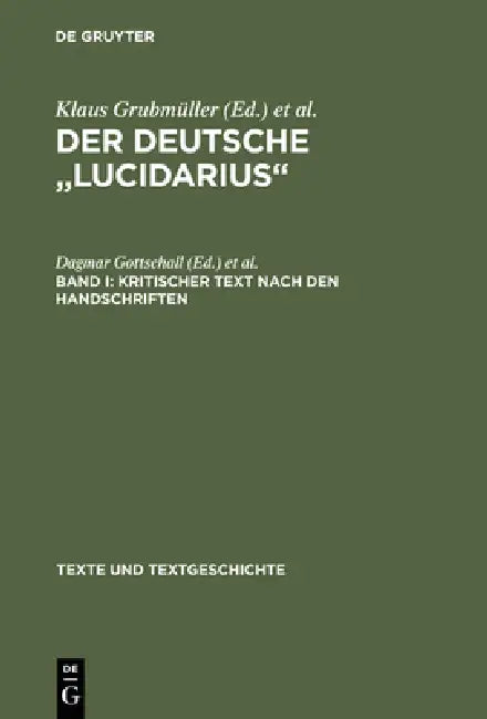 Der deutsche "Lucidarius", Band I, Kritischer Text nach den Handschriften (English, Dagmar Gottschall | Georg Steer)