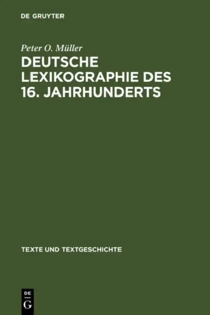 Deutsche Lexikographie des 16. Jahrhunderts (English, Peter O. Müller)