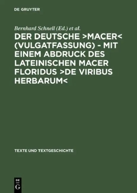 Der deutsche >MacerDe viribus herbarum (English, Bernhard Schnell | William Crossgrove)